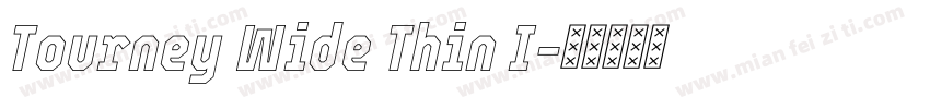 Tourney Wide Thin I字体转换